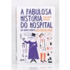 A Fabulosa História do Hospital | Jean-Noël Fabiani 