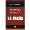 Sermões sobre a Salvação | C. H. Spurgeon