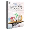 Tempo, Bens e Talentos | Elinaldo Renovato