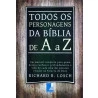 Todos os Personagens da Bíblia de A a Z | Richard R. Losch