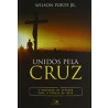 Unidos pela Cruz | Wilson Porte Jr.